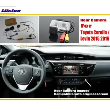 Liislee Za Toyota Corolla / Levin 2016 / RCA in Originalno Zaslona Združljive Rear View Camera / Nazaj Gor Povratne Fotoaparat Nastavi