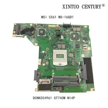 DCNK054961 Za MSI CX61 MS-16GD1 VER: 1.1 Prenosni računalnik z Matično ploščo W/ N14P-GV2-S-A1 GT740M 2G Video Kartice Mainboard testirani dela