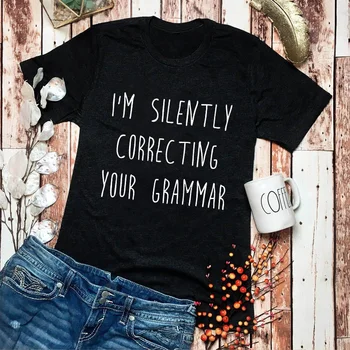 Jaz sem TIHO, POPRAVLJANJE SVOJE SLOVNICE majica s kratkimi rokavi ženske modni smešno slogan vrhovi grunge tumblr grafični letnik tees bombaž umetnosti majica